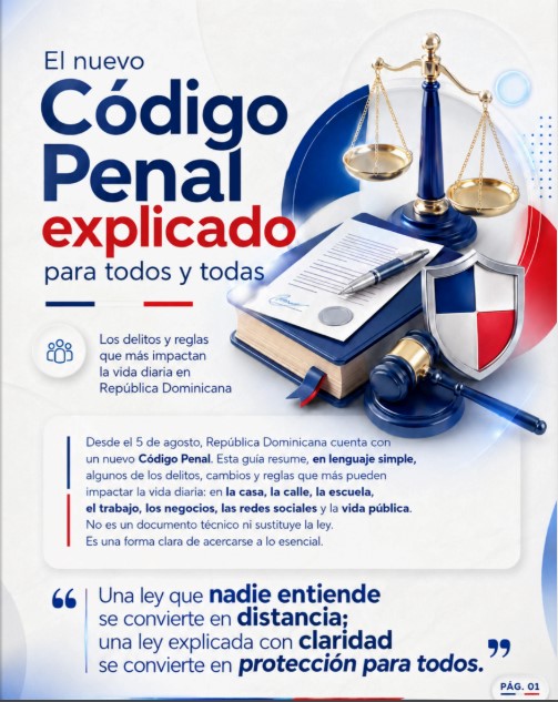 Conozca bien explicado el nuevo Código Penal de la RD que entra en vigencia hoy 5 de agosto
